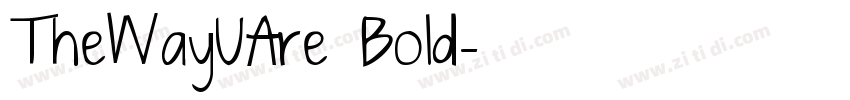 TheWayUAre Bold字体转换